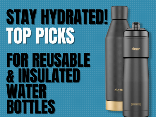 Reusable & Insulated Water Bottles